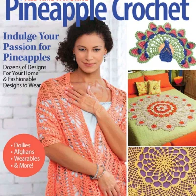 Crochet World Pineapple Crochet – Spring 2020 – Digital Magazine