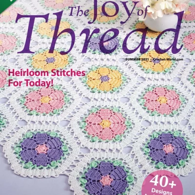 Crochet World The Joy of Thread – Summer 2021 – Digital Magazine