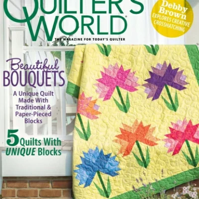 Quilter’s World Vol 42 Issue 1 – Spring 2020 – Digital Magazine