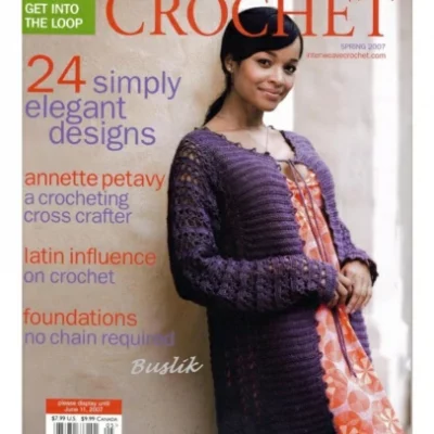 Interweave Crochet – Get into the Loop – Spring 2007 – Digital Magazine
