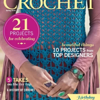 Interweave Crochet Vol 10 Issue 1 – Spring 2016 – Digital Magazine